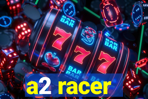 a2 racer - riscando o asfalto assistir